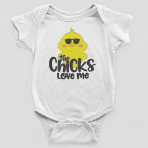 The Chicks Love Me - Baby Grow